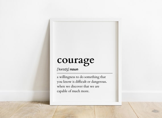 Courage Definition Print, Printable Wall Art, Digital Download Print,  Courage Noun, Courage Gift