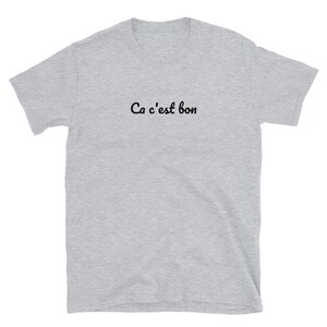Ca c&#39;est bon Short-Sleeve Unisex T-Shirt, cajun shirt, french shirt, louisiana shirt, funny shirt , meme shirt