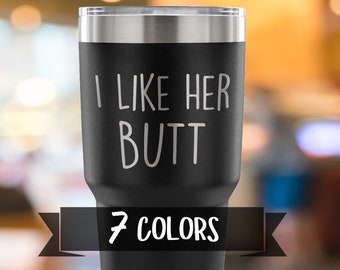 I like her butt 30oz coffee travel mug (1 Part of Set), beard mug, butt mug, newly wed mug, beard and butt mugs, his and her mugs