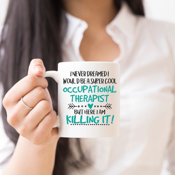 Super Cool Occupational Therapist Occupational Mug Killing - Etsy