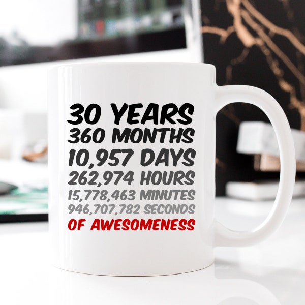 30 Years, 30th Birthday Mug, Anniversary, Gift, Mum, Dad, Son, Daughter, Husband, Wife, Bday, 30 Years old, GiftIdeas