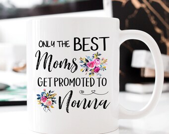 Only The Best Moms Get Promoted To Great Nonna Coffee Mug Baby Announcement Pregnancy Reveal Gift Ideas