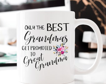 Only The Best Grandmas Get Promoted To Great Grandma Coffee Mug Baby Announcement Pregnancy Reveal Gift Ideas