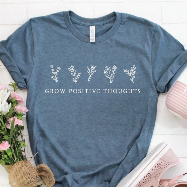 Grow Positive Thoughts Shirt / Teacher Shirts / Growth Mindset Shirt / Counselor Shirt/ SEL Shirt / Growth Shirt