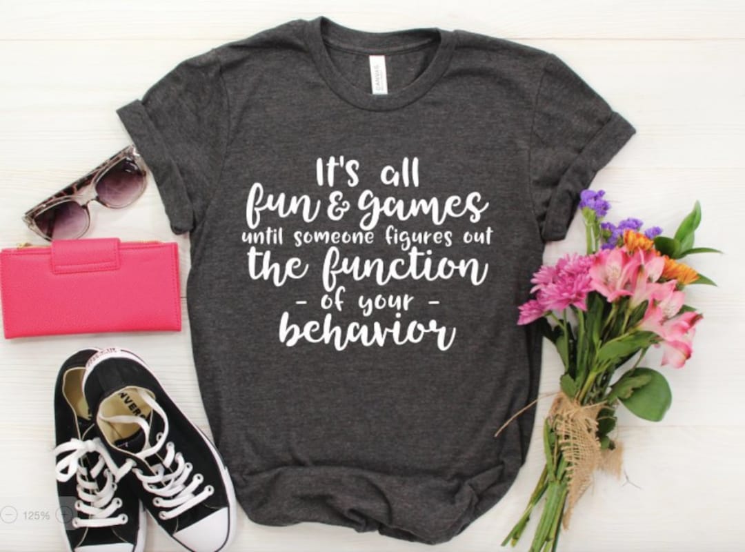 Function of Your Behavior Shirt / Funny Teacher Shirt / Teacher Shirts ...