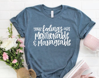Your Feelings are Mentionable and Manageable Shirt / School Counselor Shirt / Teacher Shirts / Feelings Shirt / Mr. Roger's Shirt