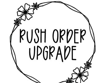 Rush Order Upgrade