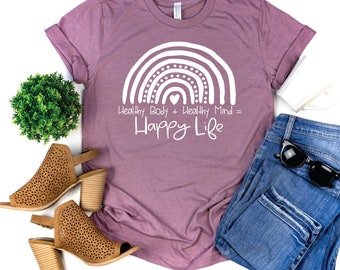 Happy Life Shirt / Teacher Shirts / Growth Mindset Shirt / Counselor Shirt/ SEL Shirt / Healthy Mind Shirt / Mental Health Shirt
