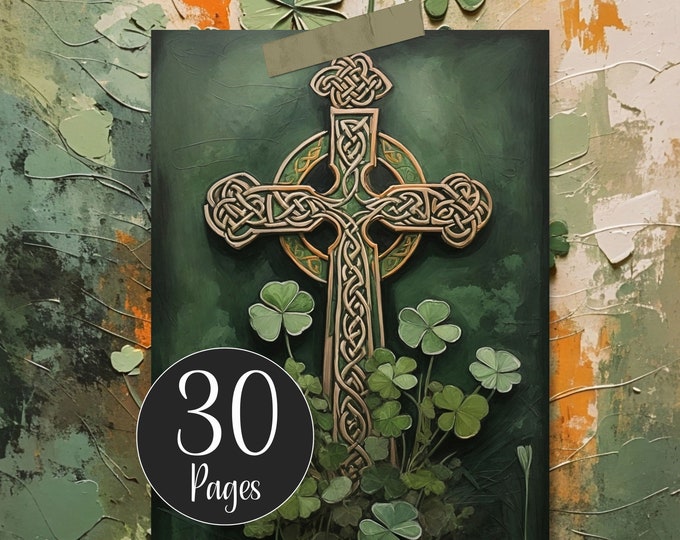30 Printable St. Patricks Day Journal Pages, Green Digital Papers Ireland St. Paddy's Day Clover, Irish Leprechaun, Celtic Cross and Top Hat