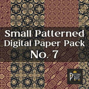 May include: A digital paper pack featuring four different patterns. The patterns are small scale and feature intricate designs in gold and burgundy on a black and dark red background. The text "Small Patterned Digital Paper Pack NO. 7" is displayed in the centre of the image.