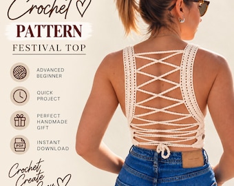 May include: A cream-colored crochet festival top featuring a lace-up back design with crisscross ties. The image includes text: Crochet Pattern Festival Top, Advanced Beginner, Quick Project, Perfect Handmade Gift, Instant Download, Crochet Create Be Cozy.