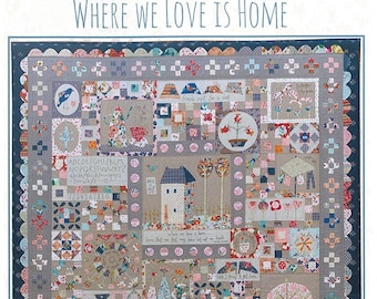 Where We Love Is Home by Anne Downs for Hatched and Patched - Needle-turn Applique, Machine Piecing and Stitchery