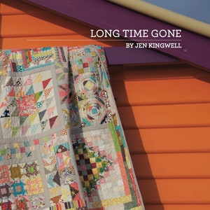 Long Time Gone Quilt Booklet by Jen Kingwell