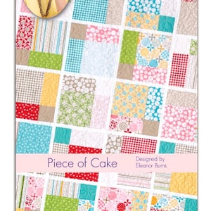 May include: Quilt in a Day pattern for a quilt called "Piece of Cake" designed by Eleanor Burns. The quilt is made of colorful squares with different patterns, including polka dots, stripes, and floral prints.