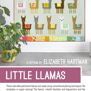 May include: A quilting pattern for a quilt featuring a design of llamas with colorful blankets and leg warmers. The pattern is titled "Little Llamas" and is by Elizabeth Hartman.