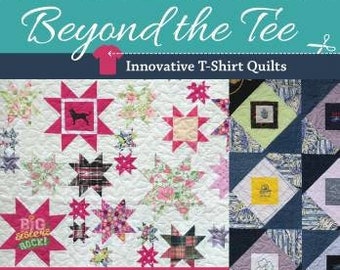 May include: A book cover titled Beyond the Tee Innovative T-Shirt Quilts by Mary Cannizzaro and Jen Cannizzaro. The cover features a collage of colorful star-patterned quilts with various fabric prints, including pink, white, and dark blue squares.