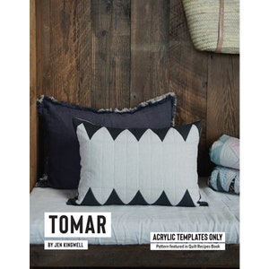 Tomar (Acrylic Template Only) by Jen Kingwell Designs, Modern Pillow Home Decor Patterns