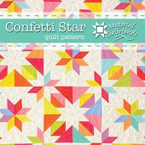 Confetti Star Quilt Pattern by Material Girlfriends - Layer cake friendly quilt pattern