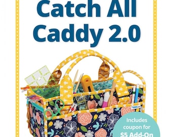 Catch All Caddy 2.0 Pattern by Annie