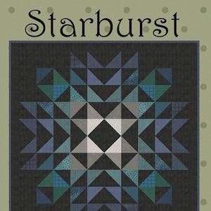 Starburst Quilt Pattern by Bonnie Sullivan / All Through The Night - Charm pack friendly star quilt pattern