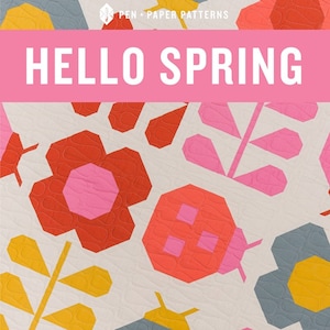 May include: A quilt pattern featuring a colorful design with flowers, ladybugs, and leaves. The pattern is titled "Hello Spring" and is described as a traditionally pieced quilt pattern for the advanced beginner sewist and up.