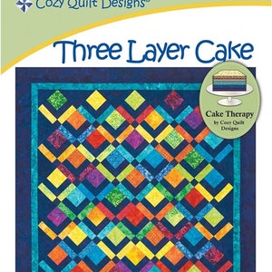 Three Layer Cake Quilt Pattern by Cozy Quilt Designs