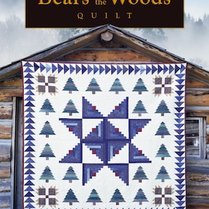 Bears in the Woods Quilt Book by Quilt in a Day, country inspired cabin quilt