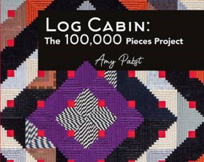 Log Cabin Quilt Book by Amy Pabst Quiltmania Etsy