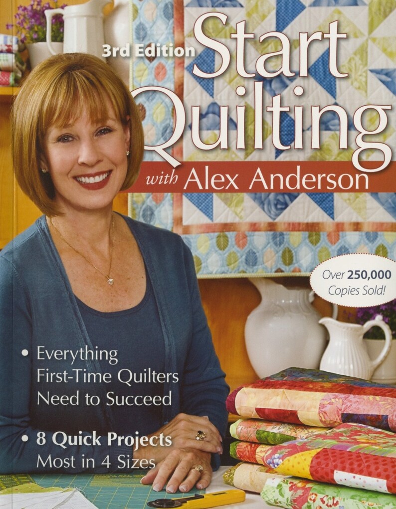 Start Quilting With Alex Anderson 3rd Edition is a Great Quilt Etsy