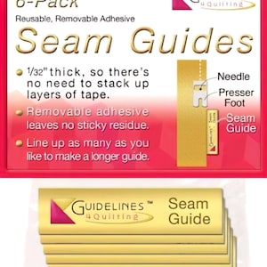 May include: A 6-pack of reusable, removable adhesive seam guides. The guides are 1/32" thick and leave no sticky residue. The package includes a diagram showing the needle, presser foot, and seam guide. The text on the guides reads "Seam Guide".