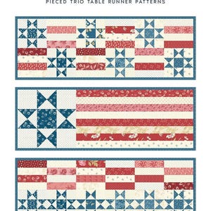 May include: Three table runner quilt patterns featuring a red, white, and blue color scheme with stars and stripes. The table runners are 36 1/2 inches by 12 1/2 inches. The title of the pattern is "4th of July Trio".