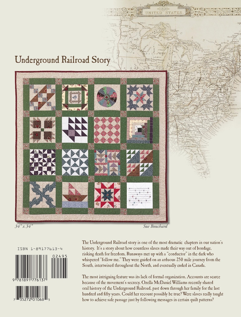 Op de afbeelding: Een quiltpatroon dat de Underground Railroad voorstelt, een netwerk van geheime routes die door slaven werden gebruikt om te ontsnappen naar de vrijheid in het Noorden. De quilt bestaat uit 16 vierkanten, elk met een ander patroon. De quilt is 86 cm bij 86 cm. De tekst "Underground Railroad Story" staat bovenaan de afbeelding. De tekst "ISBN 1-89177613-4" staat linksonder in de afbeelding.