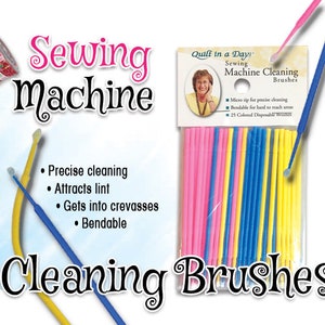 May include: A package of 25 colorful disposable sewing machine cleaning brushes. The brushes are bendable and have a micro tip for precise cleaning. The package says "Quilt in a Day Sewing Machine Cleaning Brushes".
