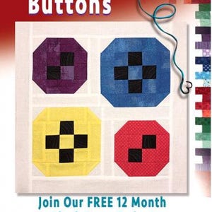 May include: A white fabric square with four colorful fabric squares sewn on top. The squares are purple, blue, yellow, and red. Each square has a black geometric design in the center. The text "Buttons" is at the top of the image. The text "Join Our FREE 12 Month Block Party Today!" is at the bottom of the image.
