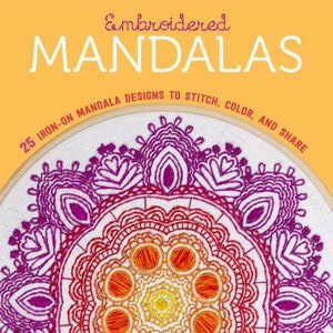 Embroidered Mandalas Ready to Use Transfers make it Super Simple to Stitch Beautiful, Meditative Mandalas for Any Craft, Great DIY Gift