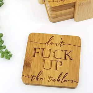 Don't Fuck Up The Table Coasters | Don't Fuck Up My Table Coasters | Funny Coasters | Vulgar Coasters | Funny Gift | White Elephant Gift |