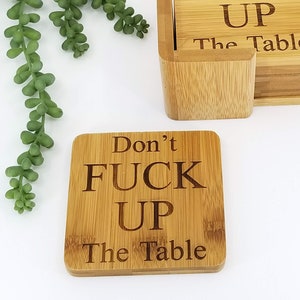 Don't Fuck Up The Table Coasters | Don't Fuck Up My Table Coasters | Funny Coasters | Vulgar | Gift for Dad | White Elephant Gift | Set of 6