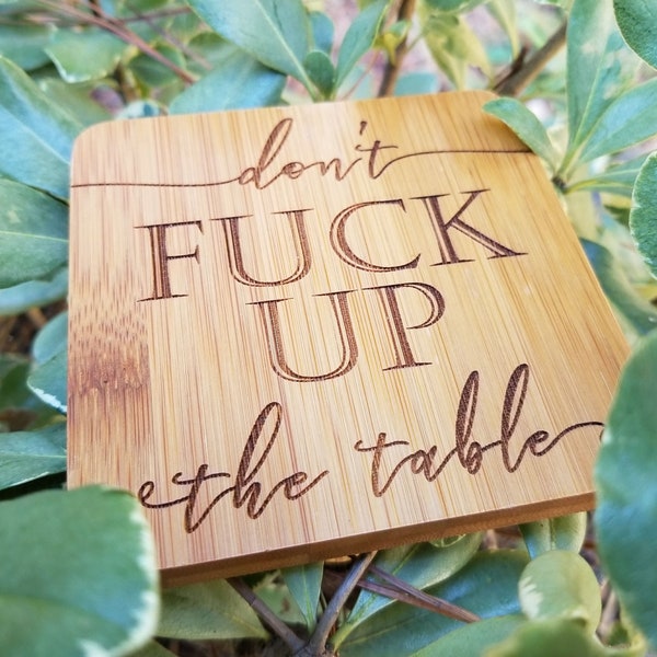 Don't Fuck Up The Table Coasters | SHIPS FAST| BESTSELLER |Set of 6| Funny Gift | Housewarming Gift | Funny Gift for Him or Her | Gag Gift