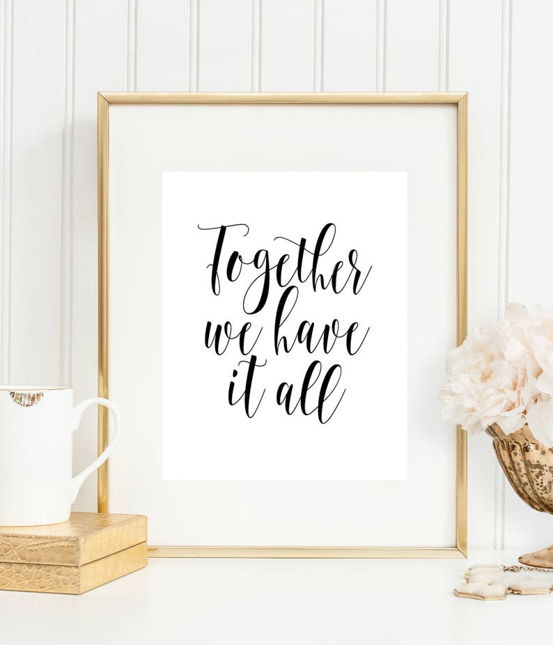 Together We Have It AllQuote PrintableTogether We Have It | Etsy