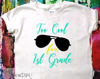 1st Grade Shirt, Too cool For School Shirt, Customize with Your Desired Grade, Back To School Shirt, Boy's Clothing, Boys Shirts