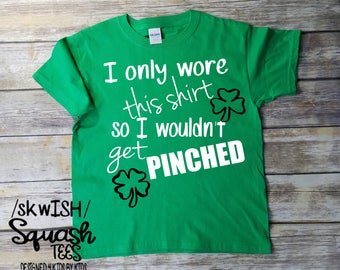 St. Patricks Day Shirt, St. Patricks Day, Funny Kids St. Patricks Day Shirt, Don't Pinch Me Shirt, Green St. Patricks Day T-shirt