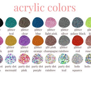 a collection of various acrylic glitter colors, each with a different texture and pattern. The colors include glitter black, teal, clear, light pink, silver, galaxy black, kiwi, hot pink, gold, purple, orange, champagne rainbow, red, rose gold, pink, teal, purple, rainbow, halo stars, and teal.