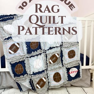 May include: A handmade rag quilt with appliqued sports balls, including baseballs, basketballs, and footballs. The quilt features a mix of blue, gray, and white fabrics. The text "10 Applique Rag Quilt Patterns" is visible. The quilt is draped over a crib.