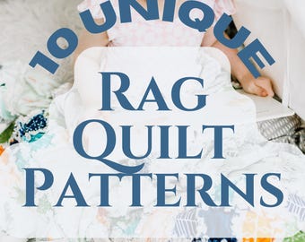 10 Rag Quilt Pattern Book - Baby Rag Quilt Patterns PDF Ebook, Easy Designs & Instructions for Beginners