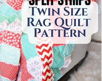 Easy Quilt PDF | Split Strips Rag Quilt Pattern: Twin Quilt Pattern Size (PDF Ebook)