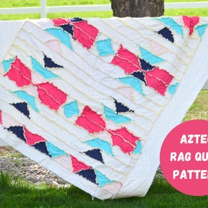 Aztec Quilt Pattern | Twin & Throw Size Rag Quilt, Patchwork Quilt, Homemade Quilt Design for Cozy Décor