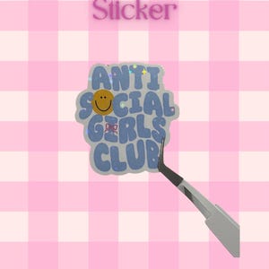 Anti Social Girls Club Holographic Sticker - Water Resistant