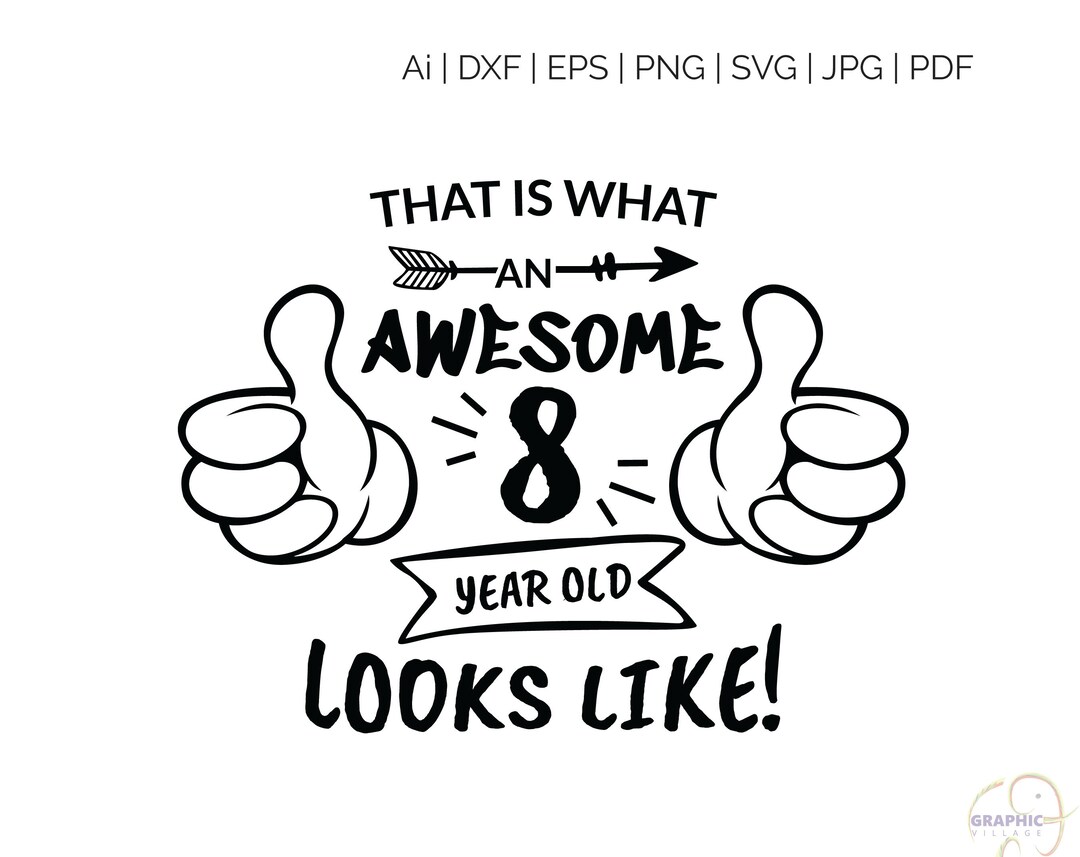 Awesome 8 Year Old Boy SVG Silhouette and Cricut Cut Cutting Etsy