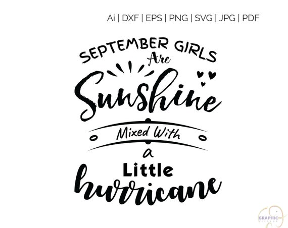 September Girls Are Sunshine Mixed With Little Hurricane Svg Etsy