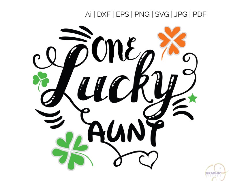 Download One Lucky Aunt SVG Silhouette and cricut Cut Cutting file ...